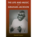The Life and Music of Graham Jackson - Paperback