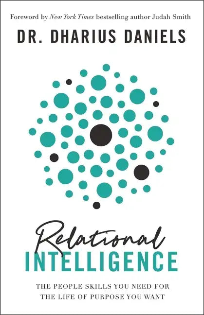 Relational Intelligence: The People Skills You Need for the Life of Purpose You Want - Hardcover