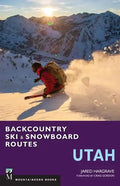 Backcountry Ski & Snowboard Routes: Utah - Paperback