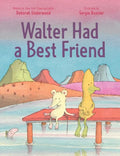 Walter Had a Best Friend - Hardcover