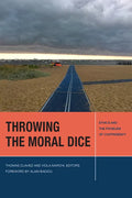 Throwing the Moral Dice: Ethics and the Problem of Contingency - Paperback
