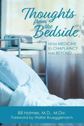 Thoughts from the Bedside: From Medicine to Chaplaincy and Beyond - Paperback