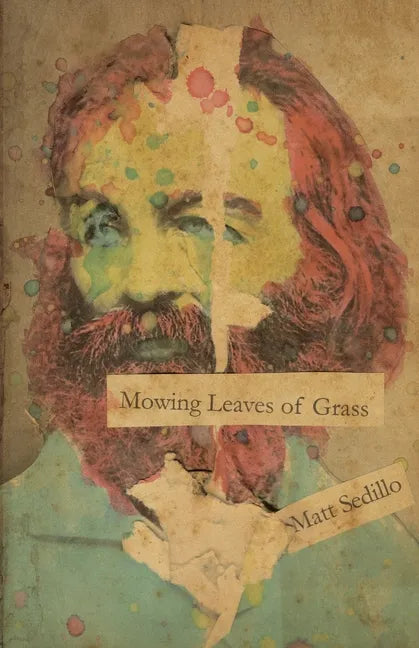 Mowing Leaves of Grass - Paperback