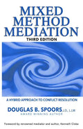 Mixed Method Mediation: A Hybrid Approach to Conflict Resolution - Paperback