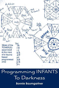 Programming INFANTS: To Darkness - Paperback