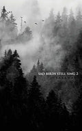 Sad Birds Still Sing 2 - Paperback