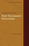 Analyzing and Translating New Testament Discourse - Hardcover