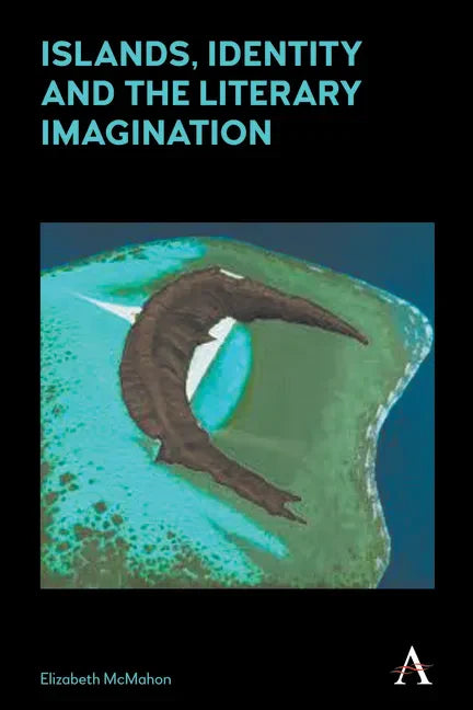 Islands, Identity and the Literary Imagination - Paperback