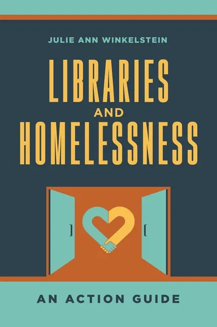 Libraries and Homelessness: An Action Guide - Paperback