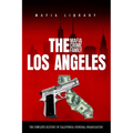 The Los Angeles Mafia Crime Family: The Complete History of a California Criminal Organization - Paperback
