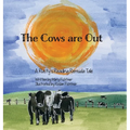 The Cows Are Out: A Rusty's Reading Remuda Tale - Hardcover