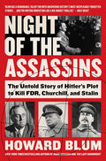 Night of the Assassins: The Untold Story of Hitler's Plot to Kill Fdr, Churchill, and Stalin - Paperback