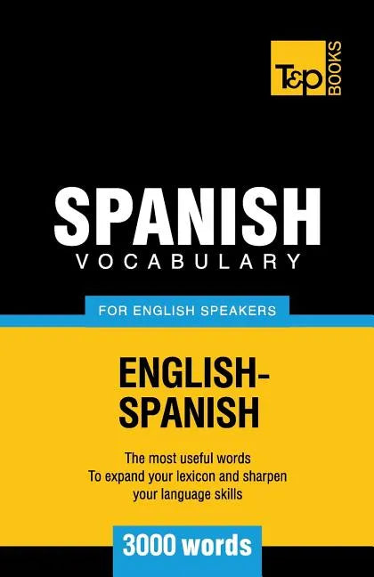 Spanish Vocabulary for English Speakers - 3000 words - Paperback