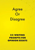 Agree or Disagree: 52 Writing Prompts for Opinion Essays - Paperback