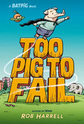 Batpig: Too Pig to Fail - Hardcover