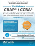 The Ultimate CBAP(R) / CCBA(R) Study Guide for BABOK(R) V3: CBAP(R) / CCBA(R) Study Guide to Help You Pass in Your First Attempt! - Paperback