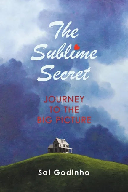 The Sublime Secret: Journey to the Big Picture - Paperback