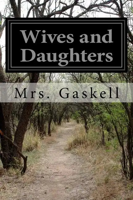 Wives and Daughters: An Every-Day Story - Paperback