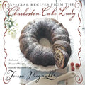 Special Recipes from the Charleston Cake Lady - Paperback
