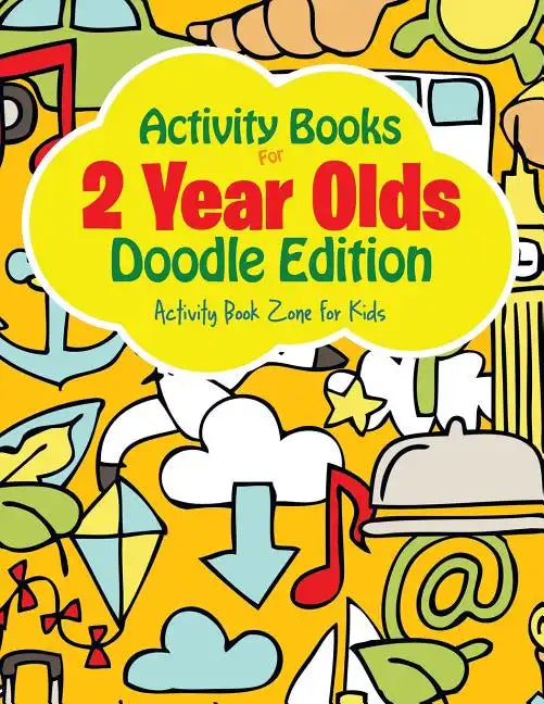 Activity Books For 2 Year Olds Doodle Edition - Paperback