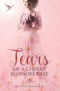 Tears of a Cherry Blossom Tree - Paperback