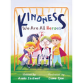 Kindness: We Are All Heroes - Hardcover
