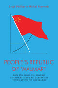 The People's Republic of Walmart: How the World's Biggest Corporations Are Laying the Foundation for Socialism - Paperback