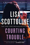 Courting Trouble: A Rosato & Associates Novel - Paperback