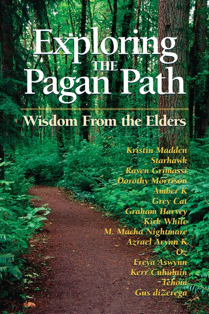 Exploring the Pagan Path: Wisdom from the Elders - Paperback