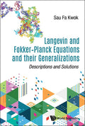 Langevin and Fokker-Planck Equations and Their Generalizations: Descriptions and Solutions - Hardcover