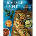 Homemade Simple: Effortless Dishes for a Busy Life - Hardcover