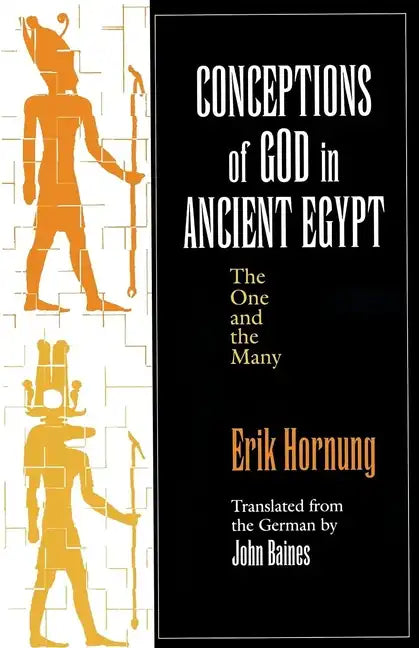 Conceptions of God in Ancient Egypt: The One and the Many - Hardcover