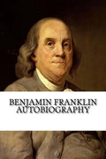 Benjamin Franklin Autobiography - Paperback