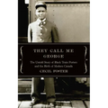 They Call Me George: The Untold Story of the Black Train Porters - Paperback