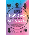 El único libro de Hoodoo para principiantes que necesitarás: Los hechizos mágicos más efectivos en Rootwork y Conjuros con hierbas, raíces, velas y ac - Paperback