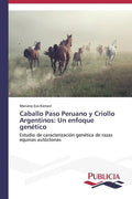 Caballo Paso Peruano y Criollo Argentinos: Un enfoque genético - Paperback