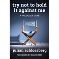 Try Not to Hold It Against Me - Hardcover