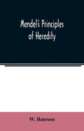 Mendel's principles of heredity - Paperback