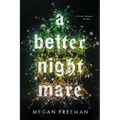 A Better Nightmare - Hardcover