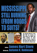 Mississippi Still Burning: (from Hoods to Suits) - Paperback