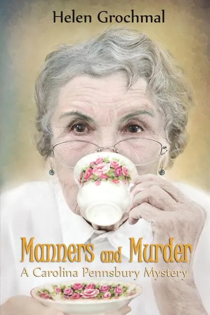 Manners and Murder: A Carolina Pennsbury Mystery - Paperback