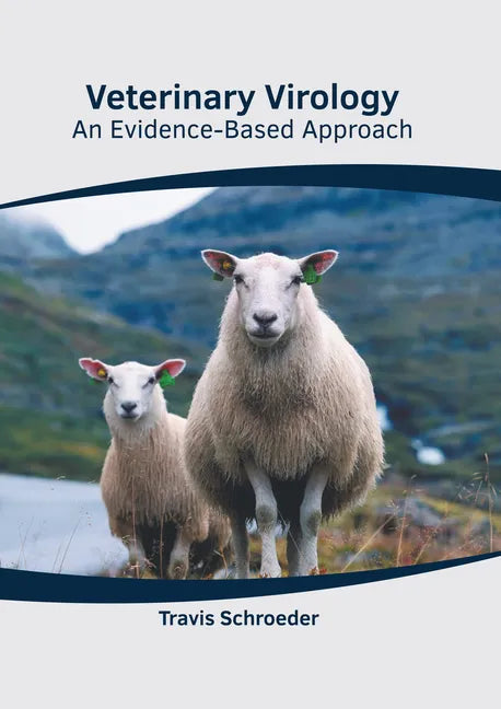 Veterinary Virology: An Evidence-Based Approach - Hardcover