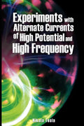 Experiments with Alternate Currents of High Potential and High Frequency - Paperback