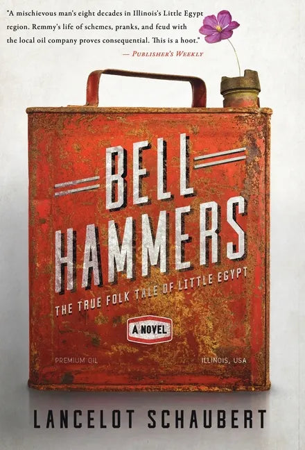 Bell Hammers: The True Folk Tale of Little Egypt, Illinois - Hardcover