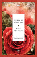 Henry VI: Parts I, II, and III - Paperback