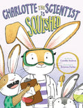 Charlotte the Scientist Is Squished - Hardcover