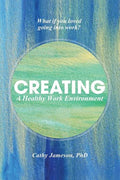 Creating a Healthy Work Environment - Paperback
