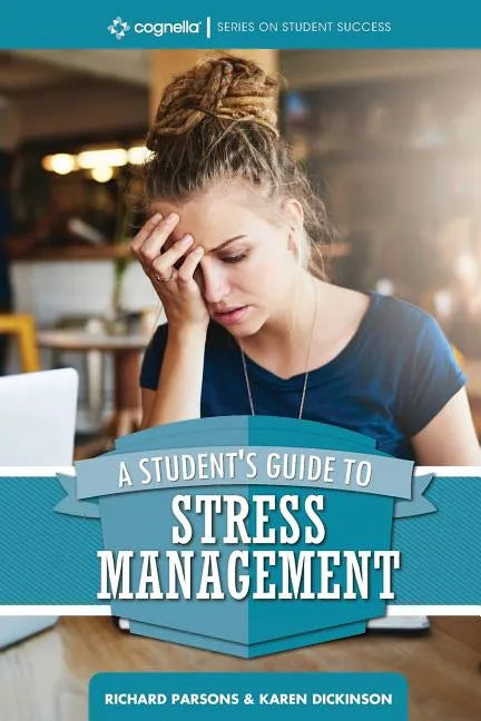 A Student's Guide to Stress Management - Paperback