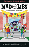 First Day of School Mad Libs: World's Greatest Word Game - Paperback