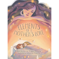 Elements of a Mother's Love - Hardcover